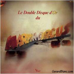 Martin Circus : Le Double Disque D'Or